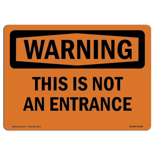 Safety Sign, OSHA WARNING, 7" Height, 10" Width, Aluminum, This Is Not An Entrance, Landscape